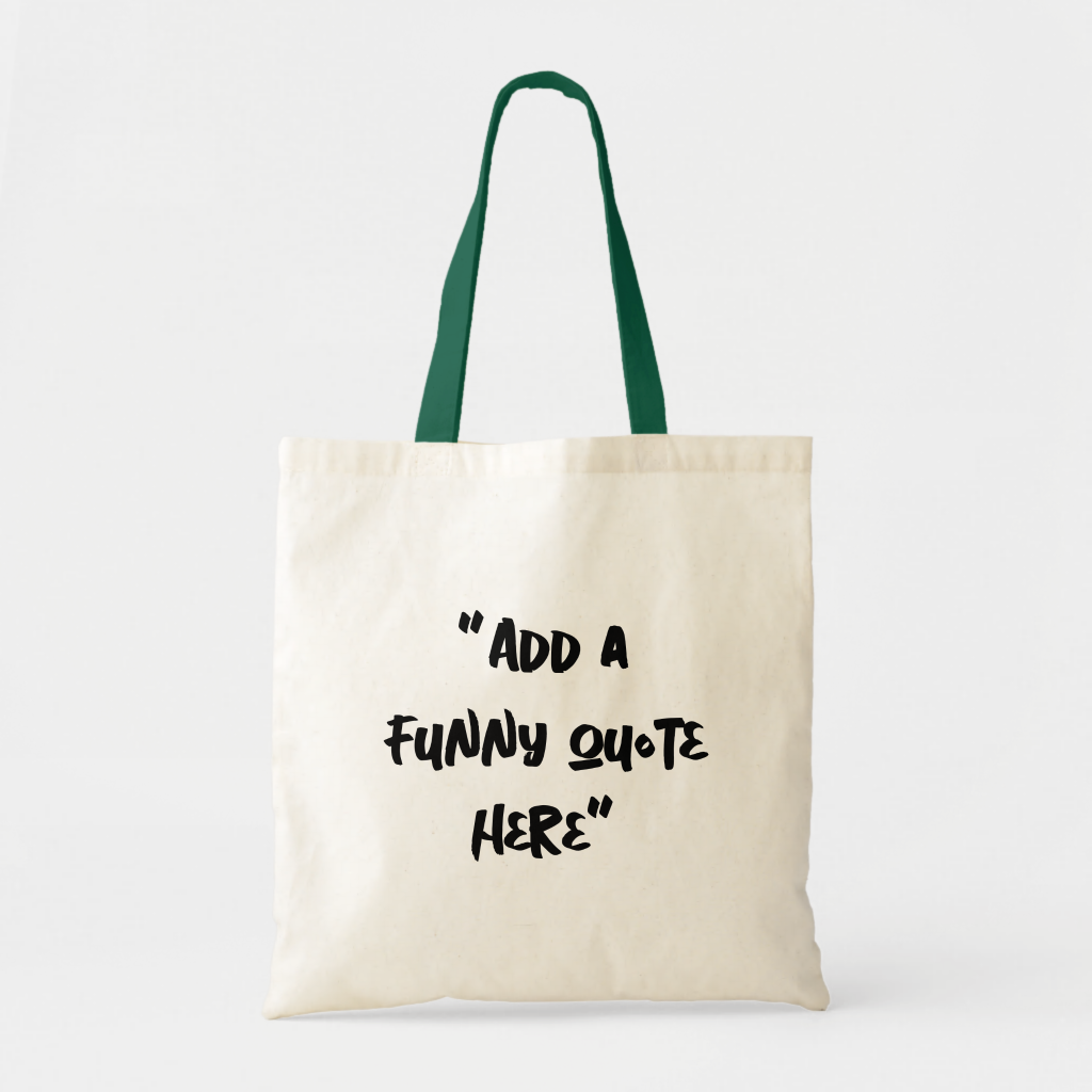 An example of something that is not an expensive gift. A customizable tote bag that you can add a funny quote to.